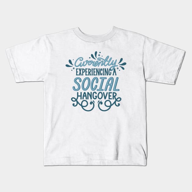 Introvert Social Hangover Kids T-Shirt by KitCronk